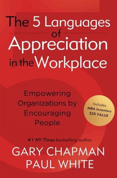 5 Languages of Appreciation in the Workplace by Gary Chapman and Paul White